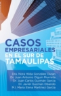 Casos Empresariales En El Sur De Tamaulipas - Book