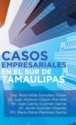 Casos Empresariales En El Sur De Tamaulipas - Book