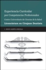 Experiencia Curricular Por Competencias Profesionales Centro Universitario De Ciencias De La Salud Licenciatura En Cirujano Dentista - Book