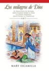 Los Milagros De Dios : -El Paralitico De Betesda -Jesus Camina Sobre El Mar -La Zarza Ardiente -Jesus Calma La Tempestad - Book