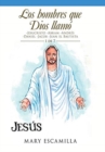 Los Hombres Que Dios Llamo : -Jesucristo -Abram -Andres -Daniel -Jacob -Juan El Bautista - Book