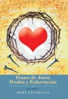 Frases De Amor, Perdon Y Exhortacion : Volumen 7 - Book