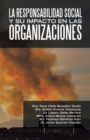 La Responsabilidad Social Y Su Impacto En Las Organizaciones - Book