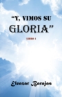 Y, Vimos Su Gloria : Libro Uno - Book
