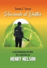 Venciendo Al Destino : La Desgarradora Historia De La Vida Real De "Henry Nelson" - Book