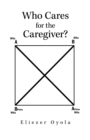 Who Cares for the Caregiver? - eBook