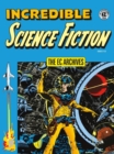 The Ec Archives: Incredible Science Fiction - Book