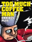 Too Much Coffee Man Omnibus Plus - Book