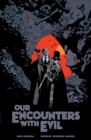 Our Encounters With Evil : Adventures of Professor J.T. Meinhardt and His Assistant Mr. Knox - Book