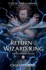 Return Of The Wizard King: The Wizard King Trilogy Book One - Book