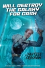 Will Destroy the Galaxy for Cash - eBook