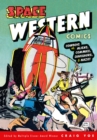 Space Western Comics: Cowboys vs. Aliens, Commies, Dinosaurs, & Nazis - Book