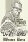 Dr. Werthless: The Man Who Studied Murder (and Nearly Killed The Comics Industry) - Book