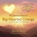 4 Essential Steps of Big-Hearted Change For Our New World Rising - eBook