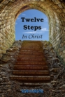 Twelve Steps In Christ - eBook