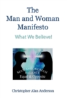 The Man and Woman Manifesto : What We Believe! - Book