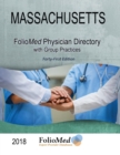 Massachusetts Physician Directory with Group Practices 2018 Forty-First Edition - Book