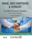 Maine, New Hampshire & Vermont Physician Directory with Group Practices 2018 Twenty-Sixth Edition - Book