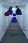 Radioactive: The Forgotten Ones - eBook