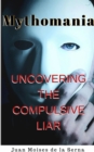 Mythomania, uncovering the compulsive liar. - eBook