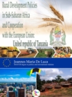 Rural Development Policies in Sub-Saharan Africa  and Cooperation with the European Union : United Republic of Tanzania - eBook