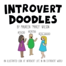Introvert Doodles : An Illustrated Look at Introvert Life in an Extrovert World - Book