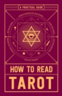 How to Read Tarot : A Practical Guide - Book