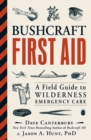 Bushcraft First Aid : A Field Guide to Wilderness Emergency Care - Book