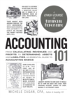 Accounting 101 : From Calculating Revenues and Profits to Determining Assets and Liabilities, an Essential Guide to Accounting Basics - Book