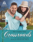 Crossroads : The Complete Series - eBook