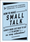 How to Make Small Talk : Conversation Starters, Exercises, and Scenarios - eBook