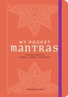 My Pocket Mantras : Powerful Words to Connect, Comfort, and Protect - eBook