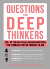 Questions for Deep Thinkers : 200+ of the Most Challenging Questions You (Probably) Never Thought to Ask - eBook