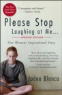 Please Stop Laughing at Me : One Woman's Inspirational Story - eBook