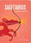 Sagittarius: A Guided Journal : A Celestial Guide to Recording Your Cosmic Sagittarius Journey - Book