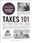 Taxes 101 : From Understanding Forms and Filing to Using Tax Laws and Policies to Minimize Costs and Maximize Wealth, an Essential Primer on the US Tax System - Book