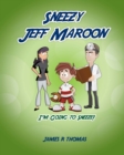 Sneezy Jeff Maroon : I'm Going to Sneeze! - Book