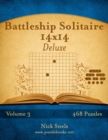 Battleship Solitaire 14x14 Deluxe - Volume 3 - 468 Logic Puzzles - Book