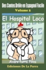 Des Contes Drole en Espagnol Facile 2 : El Hospital Loco - Book