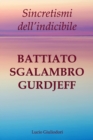 Sincretismi dell'indicibile : Battiato, Sgalambro, Gurdjieff. - Book