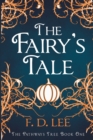 The Fairy's Tale : Discover the Truth about Fairy Tales: A Fractured Cinderella Retelling - Book
