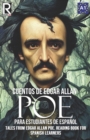 Cuentos de Edgar Allan Poe para estudiantes de espa?ol. Nivel A1 : Tales from Edgar Allan Poe. Reading Book For Spanish learners. Level A1. - Book