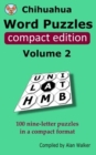 Chihuahua Word Puzzles Compact Edition Volume 2 : 100 nine-letter puzzles in a compact format - Book