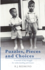 Puzzles, Pieces and Choices : A memoir of my struggle for understanding and closure - Book