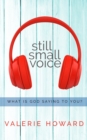 Still Small Voice : What is God Saying to You? - Book