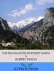 The Travelogues of Robert Byron - eBook