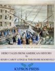 Hero Tales from American History - eBook