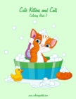 Cute Kittens and Cats Coloring Book 1 - Book