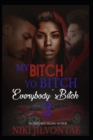My Bitch, Yo Bitch, Everybody's Bitch 2 - Book