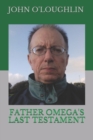 Father Omega's Last Testament - Book